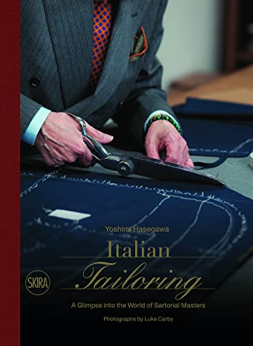 Italian Tailoring: A Glimpse into the World of Italian Tailoring von Skira